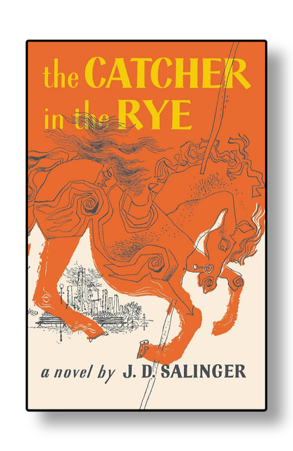 The Catcher in the Rye by J. D. Salinger