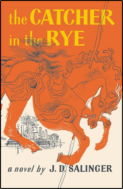 The Catcher in the Rye by J. D. Salinger
