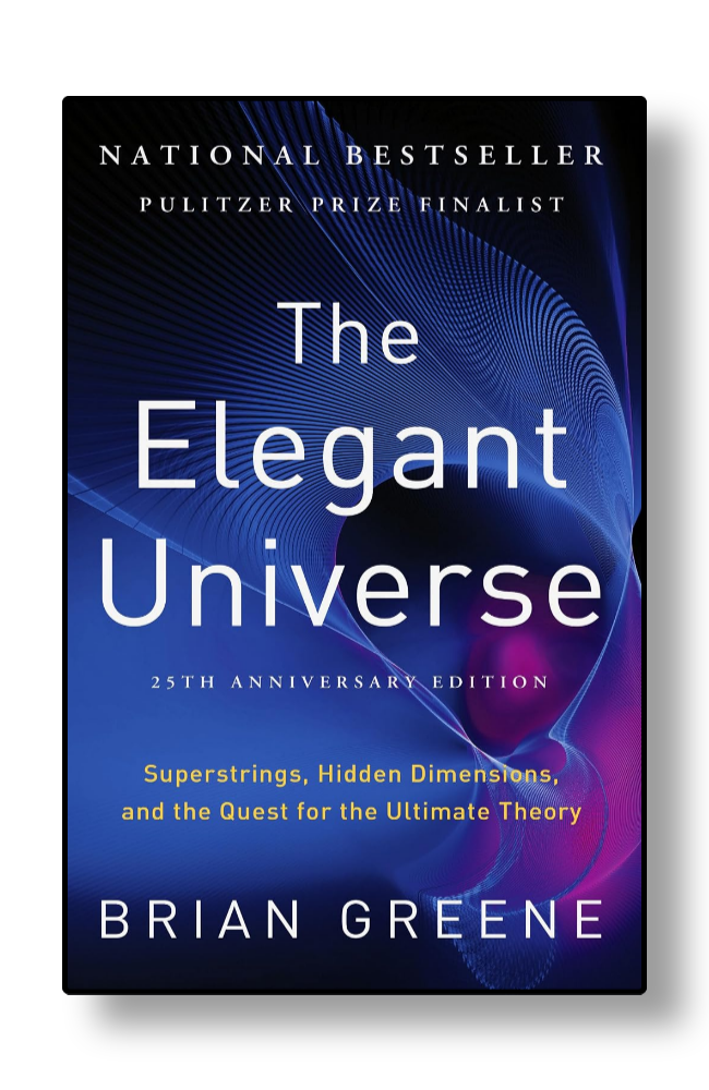 The Elegant Universe by Brian Greene physics and string theory book