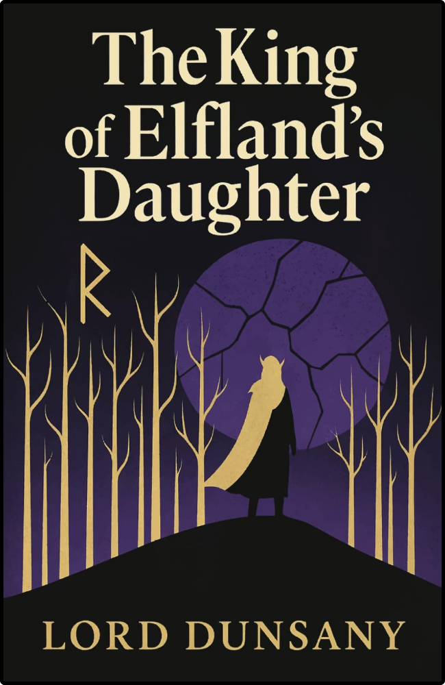 The King of Elfland's Daughter by Lord Dunsany