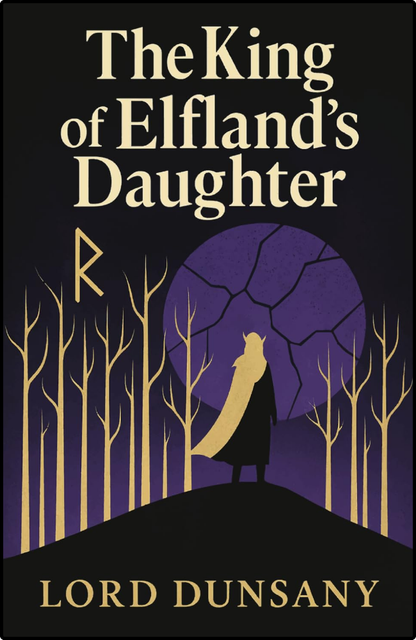 The King of Elfland's Daughter by Lord Dunsany