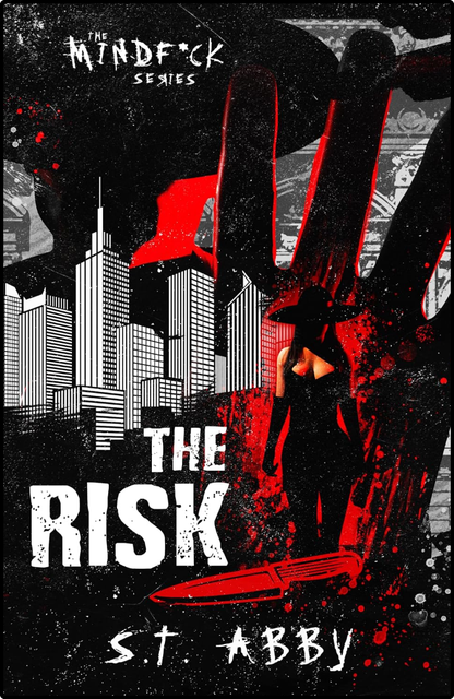The Risk by S.T. Abby
