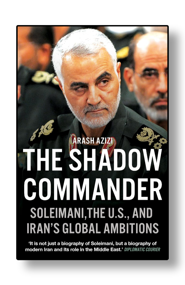 The Shadow Commander by Arash Azizi