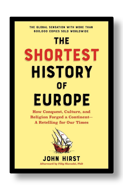 The Shortest History of Europe by John Hirst