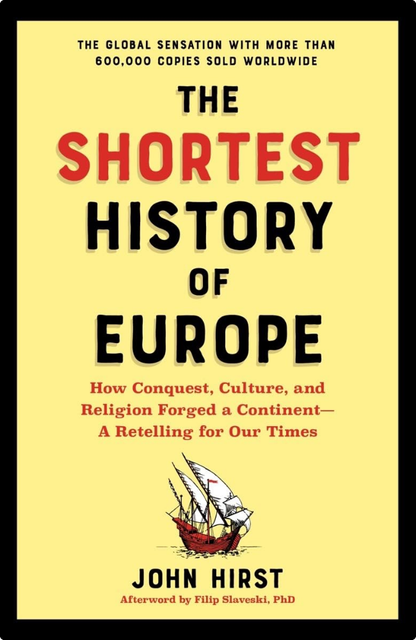 The Shortest History of Europe by John Hirst
