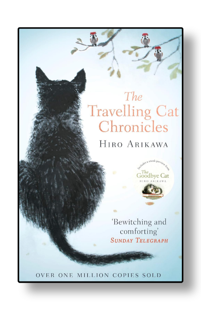 The Travelling Cat Chronicles by Hiro Arikawa