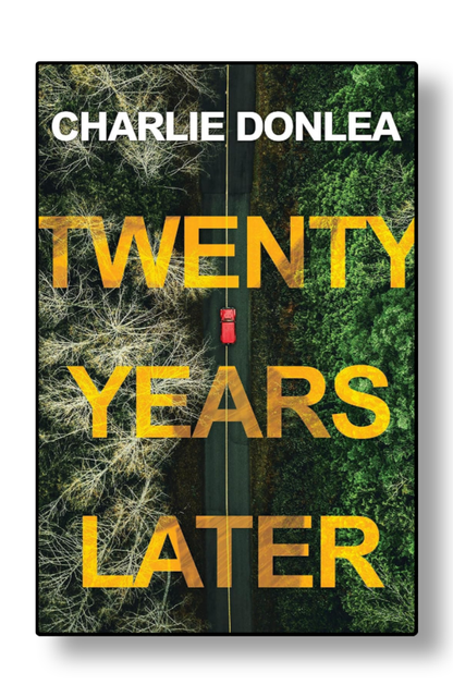 Twenty Years Later by Charlie Donlea