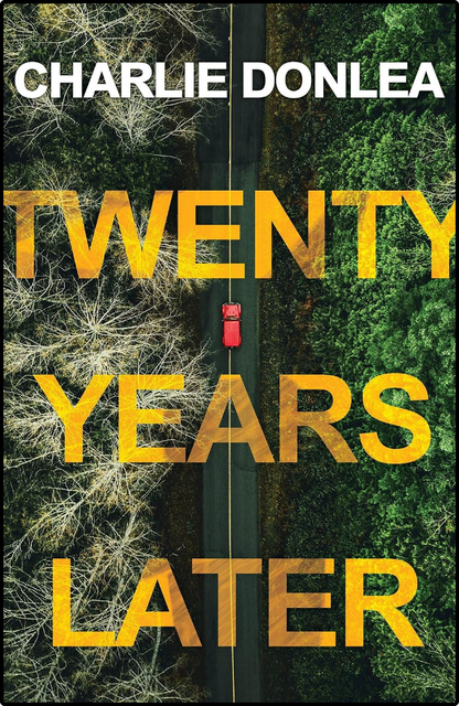 Twenty Years Later by Charlie Donlea