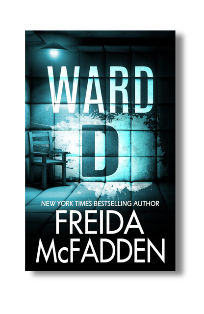 Front cover of Ward D by Freida McFadden