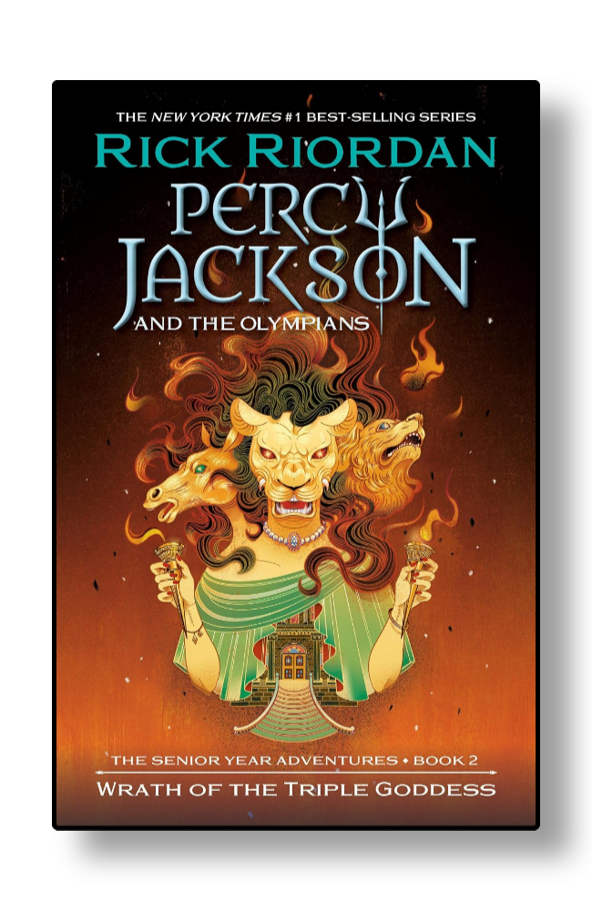 Wrath of the Triple Goddesses by Rick Riordan