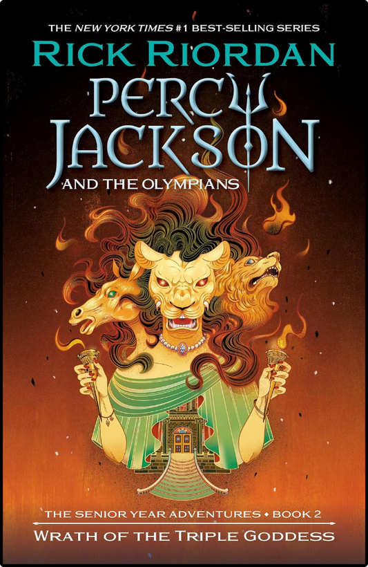 Wrath of the Triple Goddesses by Rick Riordan